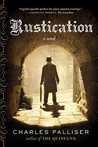 Cover for Charles Palliser · Rustication: A Novel (Taschenbuch) (2014)