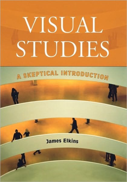Cover for James Elkins · Visual Studies: A Skeptical Introduction (Taschenbuch) (2003)