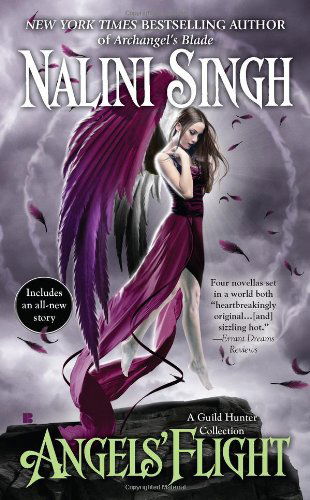 Angels' Flight (Guild Hunter) - Nalini Singh - Livros - Berkley - 9780425246818 - 28 de fevereiro de 2012