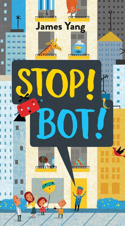 Cover for James Yang · Stop! Bot! (Gebundenes Buch) (2019)