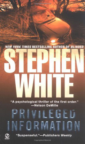 Cover for Stephen White · Privileged Information (Taschenbuch) [First edition] (2004)