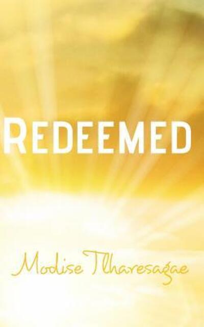 Cover for Modise Tlharesagae · Redeemed (Paperback Book) (2018)