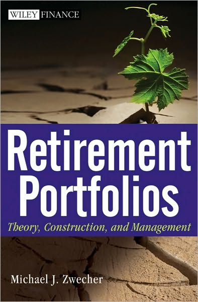 Cover for Michael J. Zwecher · Retirement Portfolios: Theory, Construction, and Management - Wiley Finance (Hardcover Book) (2010)