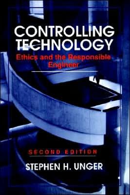 Cover for Unger, Stephen H. (Columbia University, New York) · Controlling Technology: Ethics and the Responsible Engineer (Taschenbuch) (1994)