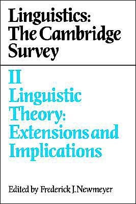 Linguistics: The Cambridge Survey: Volume 2, Linguistic Theory: Extensions and Implications - Fraderick J Newmeyer - Books - Cambridge University Press - 9780521375818 - July 28, 1989