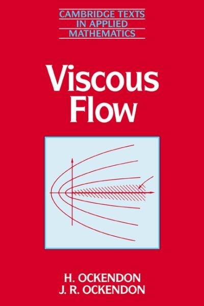 Cover for Ockendon, H. (University of Oxford) · Viscous Flow - Cambridge Texts in Applied Mathematics (Paperback Bog) (1995)