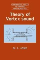 Howe, M. S. (Boston University) · Theory of Vortex Sound - Cambridge Texts in Applied Mathematics (Hardcover Book) (2002)