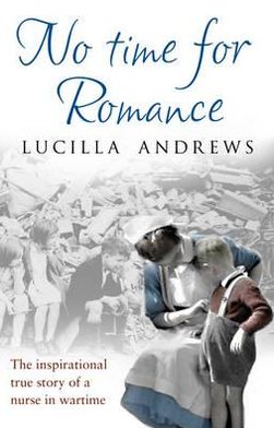 Cover for Lucilla Andrews · No Time For Romance (Paperback Book) (2010)