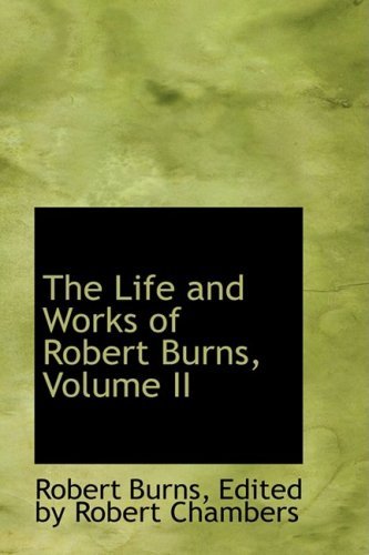 Cover for Robert Burns · The Life and Works of Robert Burns, Volume II (Hardcover bog) (2008)
