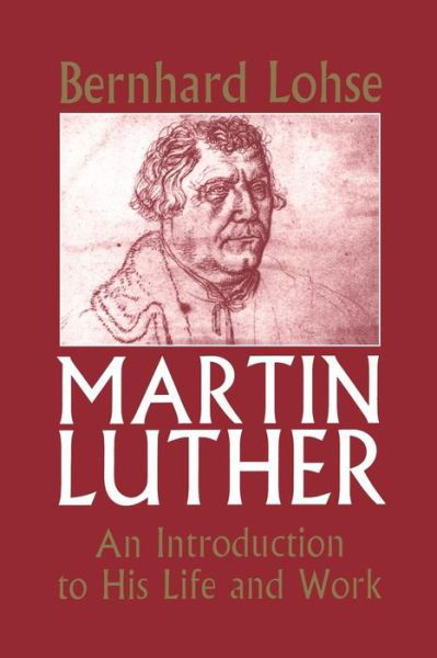 Cover for Bernhard Lohse · Martin Luther: Intro To Life And Work (Paperback Book) [New edition] (1997)