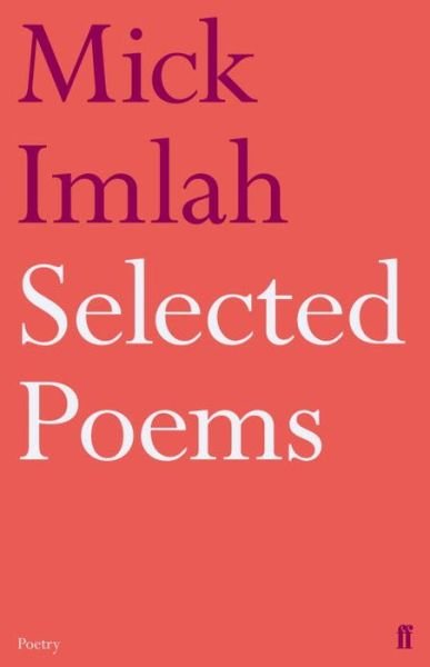 Selected Poems of Mick Imlah - Mick Imlah - Libros - Faber & Faber - 9780571268818 - 4 de noviembre de 2010