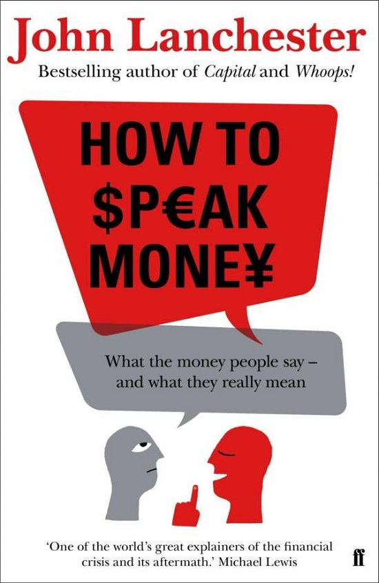Cover for John Lanchester · How to Speak Money (Hardcover Book) [Main edition] (2014)