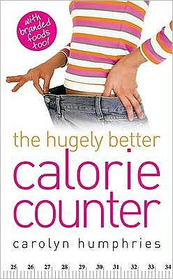 Cover for Carolyn Humphries · The Hugely Better Calorie Counter (N/A) (2008)