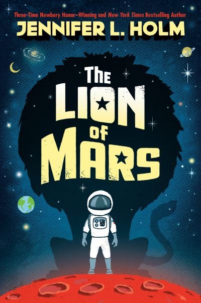 Cover for Jennifer L. Holm · The Lion of Mars (Innbunden bok) (2021)
