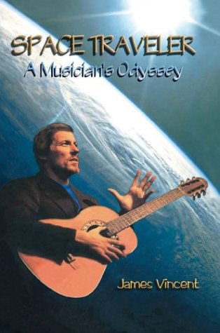 Cover for Mac Macoy · Space Traveler: a Musician's Odyssey (Hardcover Book) (2003)