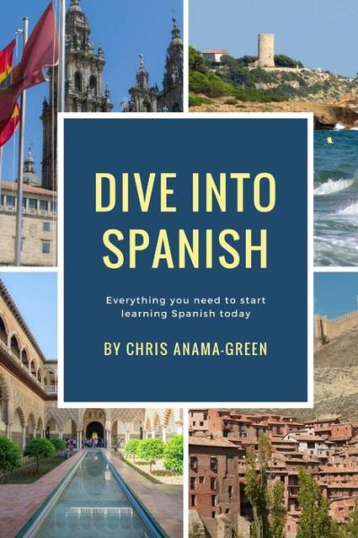 Cover for Chris Green · Dive Into Spanish (Paperback Book) (2011)