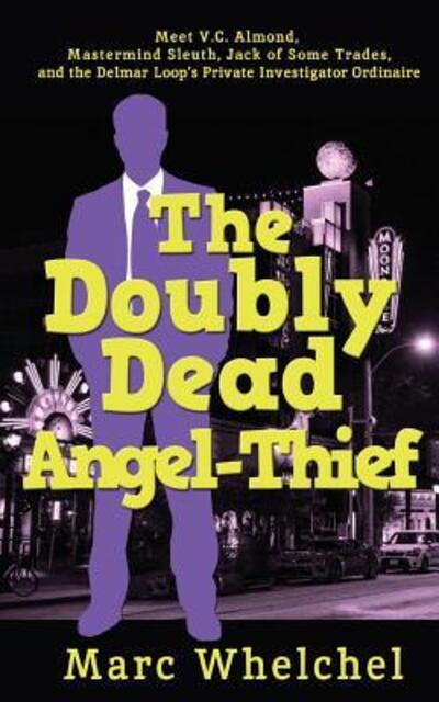 Cover for Marc Whelchel · The Doubly Dead Angel-Thief (Paperback Book) (2017)