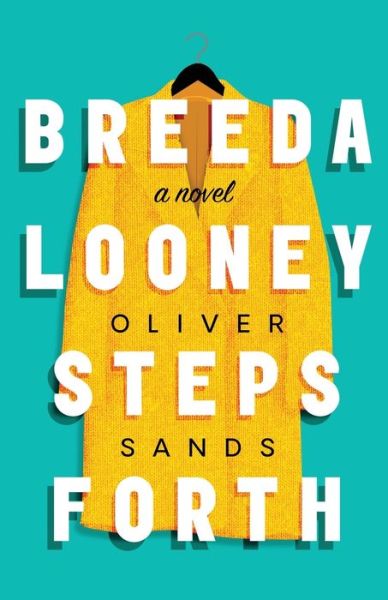 Cover for Oliver Sands · Breeda Looney Steps Forth (Book) (2020)