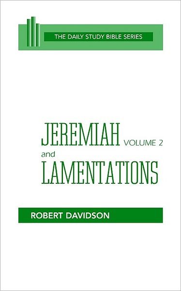 Jeremiah and Lamentations, Volume 2: Chapters 21 to 52 (Ot Daily Study Bible Series) - Robert Davidson - Kirjat - Westminster John Knox Press - 9780664245818 - 1986