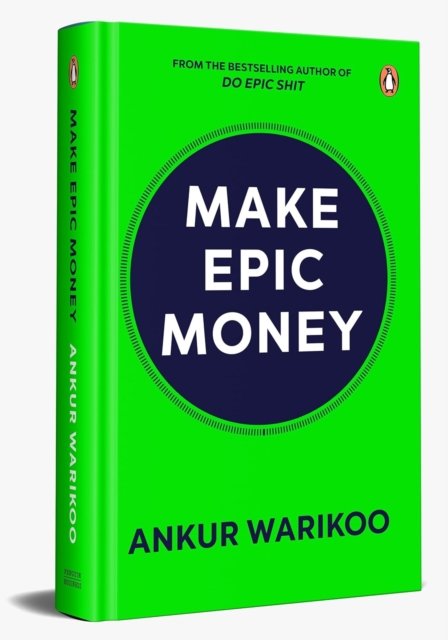 Cover for Ankur Warikoo · Make Epic Money (Hardcover Book) (2024)