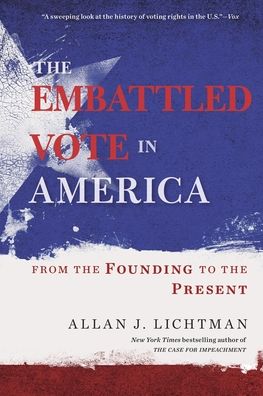 Cover for Allan J. Lichtman · The Embattled Vote in America: From the Founding to the Present (Paperback Book) (2020)