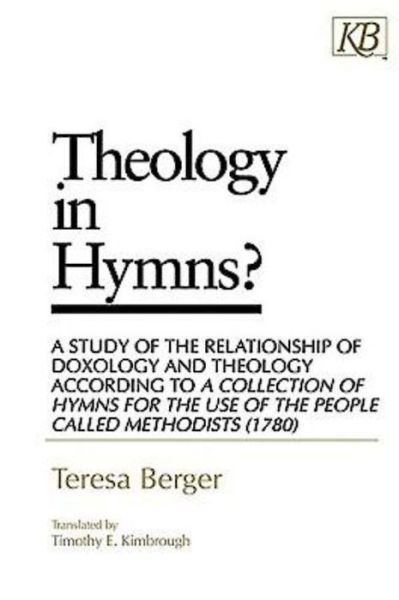 Cover for Teresa Berger · Theology in Hymns?: a Study of the Relationship of Doxology and Theology According to a Collection of Hymns for the Use (Paperback Book) [First Thus edition] (1995)