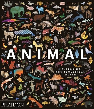 Cover for Phaidon Editors · Animal: Exploring the Zoological World (Innbunden bok) (2018)