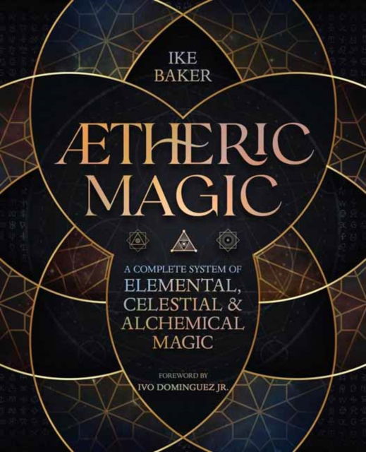 Cover for Ike Baker · AEtheric Magic: A Complete System of Elemental, Celestial &amp; Alchemical Magic (Paperback Book) (2025)