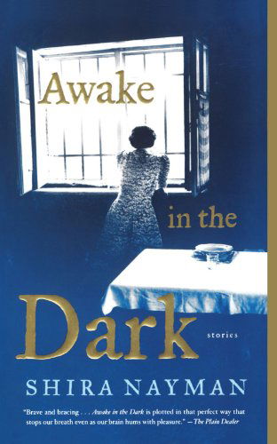 Cover for Shira Nayman · Awake in the Dark: Stories (Pocketbok) [Reprint edition] (2007)