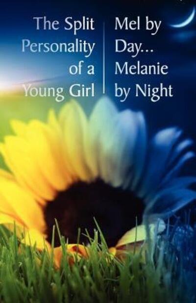 Cover for Melek Cella · The Split Personality of a Young Girl - Mel by Day... Melanie by Night (Paperback Book) (2011)
