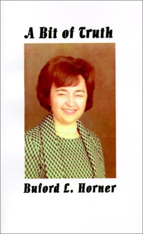 Cover for Buford  L. Horner · A Bit of Truth (Pocketbok) (2001)