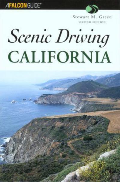 Scenic Driving California - Scenic Driving - Stewart M. Green - Książki - Rowman & Littlefield - 9780762734818 - 2005