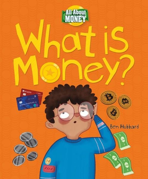 Cover for Ben Hubbard · What Is Money? (Bog) (2020)