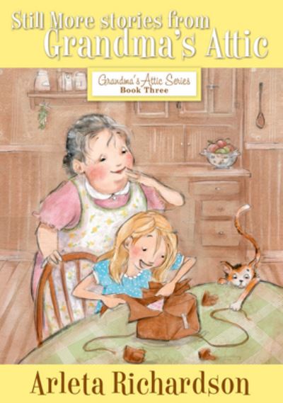 Cover for Arleta Richardson · Still More Stories from Grandmas Attic (N/A) (2011)