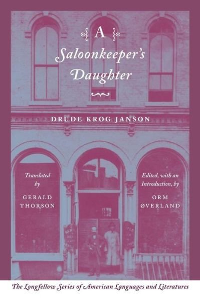 Cover for Drude Krog Janson · A Saloonkeeper's Daughter - The Longfellow Series of American Languages and Literatures (Pocketbok) (2002)