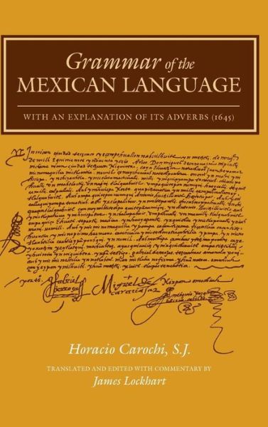 Cover for Horacio Carochi · Grammar of the Mexican Language: With an Explanation of its Adverbs (1645) (Hardcover Book) (2002)