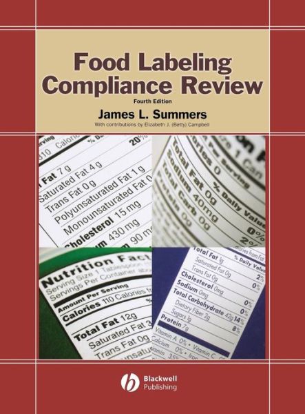 Food Labeling Compliance Review - Summers, James L. (EAS Consulting Group, LLC, USA) - Books - John Wiley and Sons Ltd - 9780813821818 - September 25, 2007