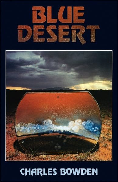 Cover for Charles Bowden · Blue Desert (Pocketbok) (1988)
