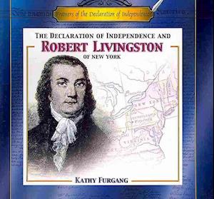 Cover for Kathy Furgang · The Declaration of Independence and Robert Livingston of New York (Framers of the Declaration of Independence) (Paperback Book) (2002)