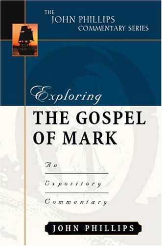 Cover for John Phillips · Exploring the Gospel of Mark: An Expository Commentary (Hardcover Book) (2003)