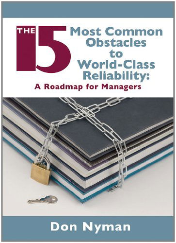 Cover for Donald H. Nyman · The 15 Most Common Obstacles to World-Class Reliability (Hardcover Book) (2009)