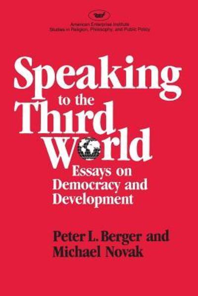 Speaking to the 3rd World - Peter L. Berger - Boeken - Aei Pr - 9780844735818 - 1985