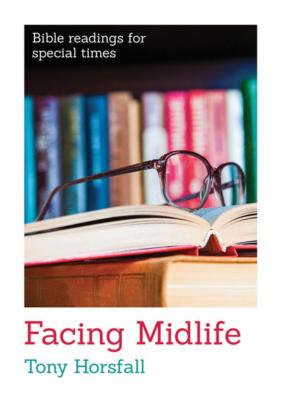 Cover for Tony Horsfall · Facing Midlife - Bible Readings for Special Times (Paperback Book) (2017)