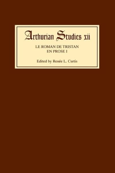 Cover for Renee L Curtis · Le Roman de Tristan en prose I - Arthurian Studies (Gebundenes Buch) (1985)