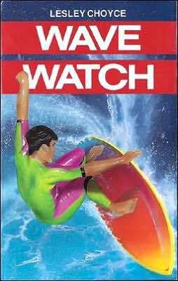 Cover for Lesley Choyce · Wave Watch (Lesley Choyce Kids/YA Novels) (Hardcover Book) [2nd edition] (1994)