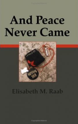 Cover for Elisabeth M. Raab · And Peace Never Came (Life Writing Series) (Paperback Book) (1996)