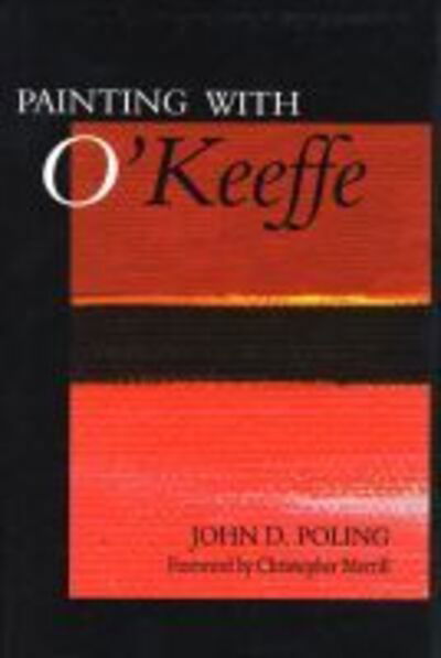 Cover for John D Poling · Painting with O'Keeffe (Hardcover Book) (1999)