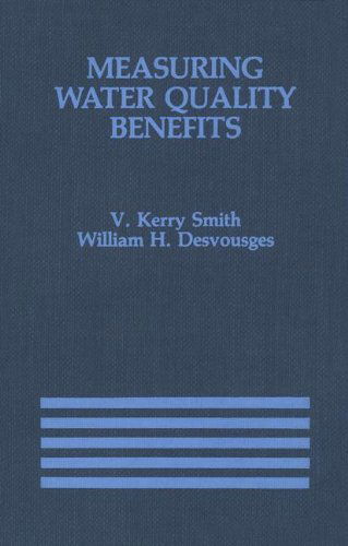 Cover for V. Kerry Smith · Measuring Water Quality Benefits - International Series in Economic Modelling (Gebundenes Buch) [1986 edition] (1986)