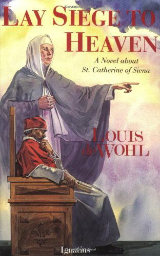 Cover for Louis De Wohl · Lay Siege to Heaven (Paperback Book) (1991)