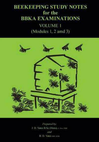 Beekeeping Study Notes - J.D. Yates - Books - Northern Bee Books - 9780905652818 - June 18, 2015